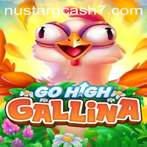 Exploring GoHighGallina: An Imaginative Journey with Nustar Gcash