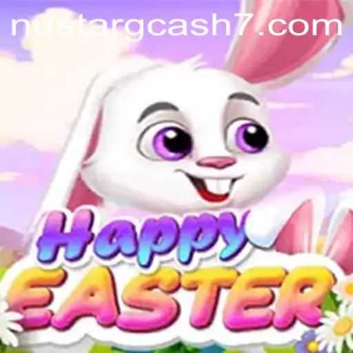 Experience the Joy of 'HappyEaster' and Discover the World of NuStar GCash