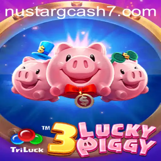 Discover the Exciting World of 3LUCKYPIGGY and Nustar Gcash: A Game-Changing Experience