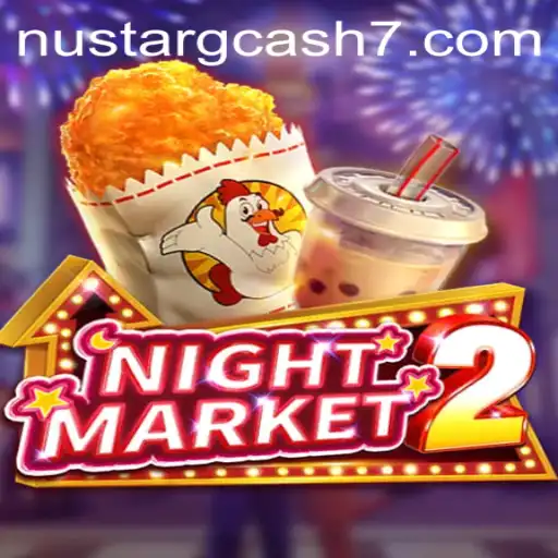 NightMarket2: Exploring the Enthralling World of Nustar Gcash Gaming