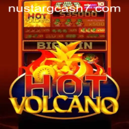 Exploring the Thrilling World of HotVolcano with NuStar GCash