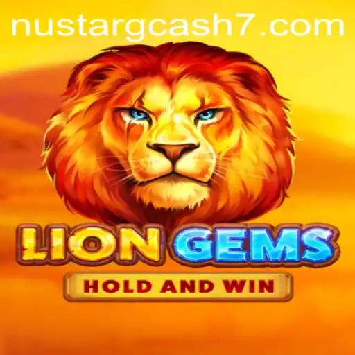 Discover the Thrill of LionGems and Nustar GCash