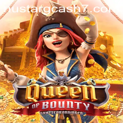 Exploring the Exciting World of QueenofBounty with NuStar GCash